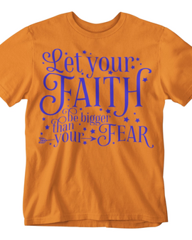 Faith Bigger Than Fear Unisex T-Shirt