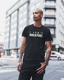 I Can't Breathe! Black T-Shirt