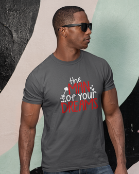 The Man of Your Dreams  Tee