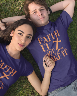 Faith It Until You Make It Unisex T-Shirt