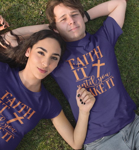 Faith It Until You Make It Unisex T-Shirt