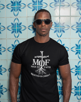 Man of Faith - Rooted In Christ T-Shirt